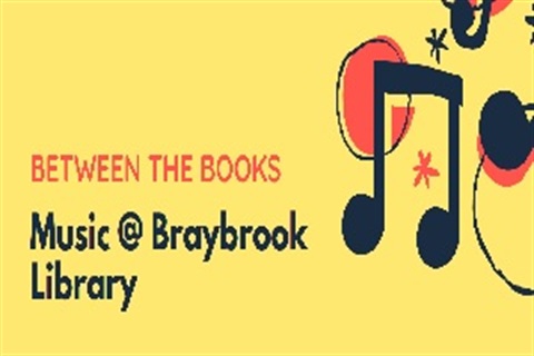 Between the Books - Music at the Braybrook Library - Maribyrnong ...